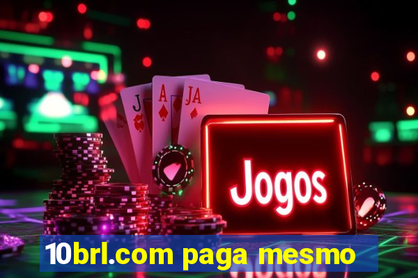 10brl.com paga mesmo